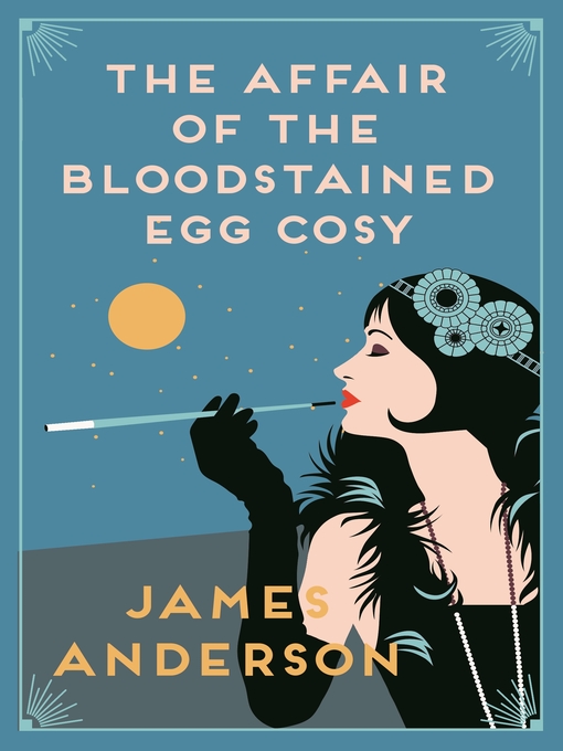 Title details for The Affair of the Bloodstained Egg Cosy by James Anderson - Wait list